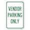 Signmission Reserved Parking Sign Vendor Parking Only Heavy-Gauge Aluminum Sign, 12" x 18", A-1218-23027 A-1218-23027 - alternate 1